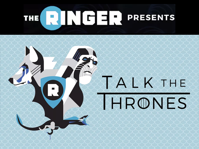 The Ringer: Talk the Thrones